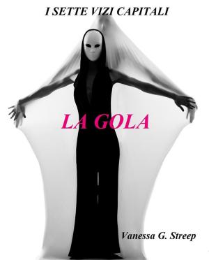Cover of the book La Gola (I sette vizi capitali vol. 3) by Percy G Phillips