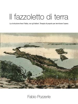 Cover of the book Il Fazzoletto di Terra by Marco Lupis Macedonio Palermo di Santa Margherita