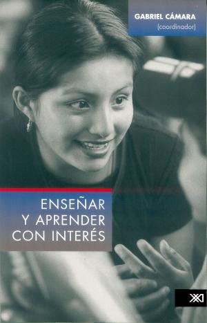Cover of the book Enseñar y aprender con interés by Eric Hobsbawm, Friedrich Engels, Horacio Tarcus, Karl Marx