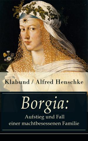 Book cover of Borgia: Aufstieg und Fall einer machtbesessenen Familie