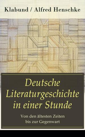 Book cover of Deutsche Literaturgeschichte in einer Stunde - Von den ältesten Zeiten bis zur Gegenwart