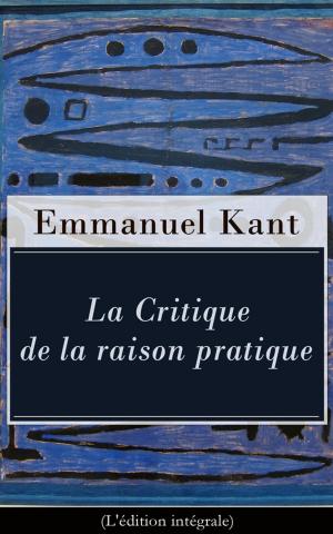 Cover of the book La Critique de la raison pratique (L'édition intégrale) by Richard Stockham, Irving E. Cox