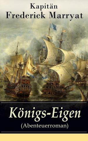 Cover of the book Königs-Eigen (Abenteuerroman) by Mostafa M. Mahran