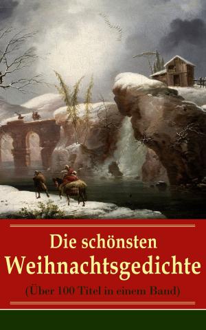 Book cover of Die schönsten Weihnachtsgedichte (Über 100 Titel in einem Band)