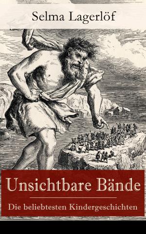 Cover of the book Unsichtbare Bände - Die beliebtesten Kindergeschichten by Jane Austen, Charlotte Brontë