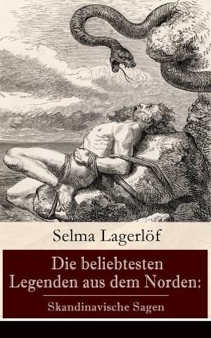 Cover of the book Die beliebtesten Legenden aus dem Norden: Skandinavische Sagen by Achim von Arnim