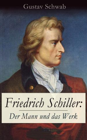 Book cover of Friedrich Schiller: Der Mann und das Werk
