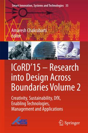 Cover of the book ICoRD’15 – Research into Design Across Boundaries Volume 2 by Prithwi Raj Verma, Arvind Kumar, Govind Singh Saharan, Prabhu Dayal Meena