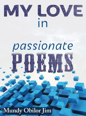 Cover of the book My Love In Passionate Poems by R. A. Lupowitz