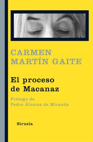Cover of the book El proceso de Macanaz by Carmen Martín Gaite, Jenn Díaz