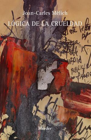 Cover of the book Lógica de la crueldad by Martin Heidegger