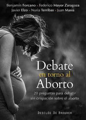 Cover of the book Debate en torno al aborto by Philippe Sollers, Antoine Guggenheim