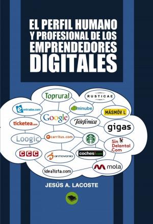 Cover of the book El perfil humano y profesional de los emprendedores digitales by Life Hacks Books