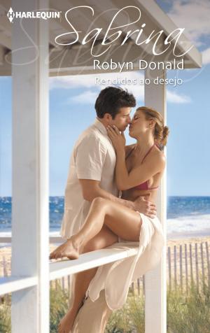 Cover of the book Rendidos ao desejo by Fiona Lowe, Abigail Gordon