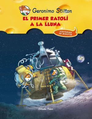 Cover of the book El primer ratolí a la lluna by Geronimo Stilton