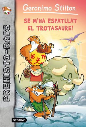 Cover of the book Se m'ha espatllat el trotasaure by Geronimo Stilton