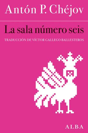 Cover of the book La sala número 6 by Honoré de Balzac, Mª Teresa Gallego Urrutia