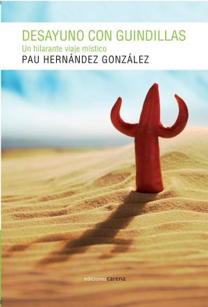 Cover of the book Desayuno con guindillas by Francisco Gil Craviotto