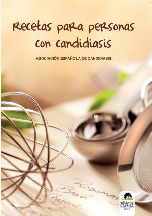 Cover of the book Recetas para personas con candidiasis by Enrique Delgado