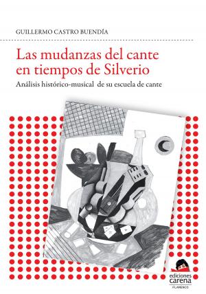 Book cover of Las mudanzas del cante en tiempo de silverio