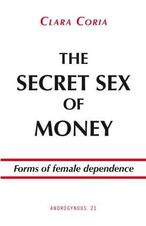 Cover of the book The secret sex of money by Clara Coria