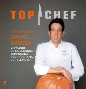 Cover of the book Top Chef. Las recetas de David García by Jacob Petrus, CR TVE