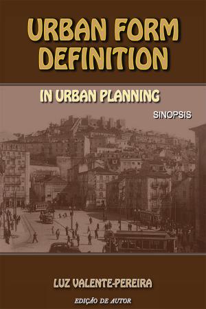 Cover of the book Urban Form Definition In Urban Planning by Kátia Aparecida Da Silva
