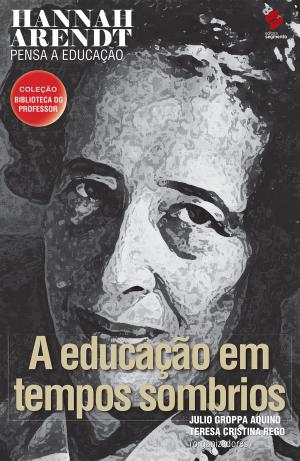 Cover of the book Hannah Arendt pensa a educação by Daniel Galera Nebot Sr