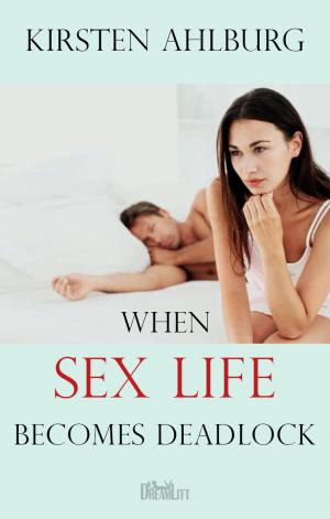 Cover of the book When sex life becomes deadlock by Elizabeth Grayson