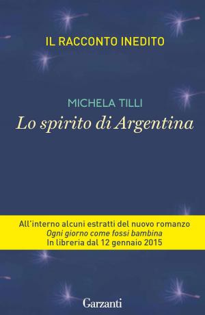 Cover of the book Lo spirito di Argentina by Cristina Rava
