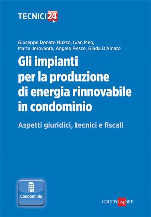 bigCover of the book Gli impianti per la produzione di energia rinnovabile in condominio by 
