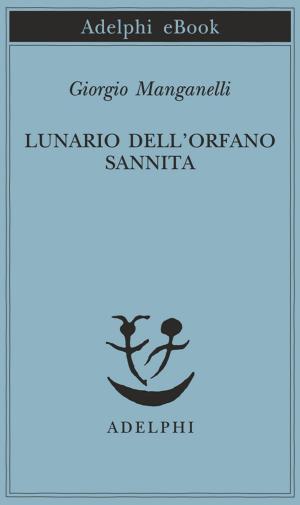 Cover of the book Lunario dell'orfano sannita by Roberto Bolaño