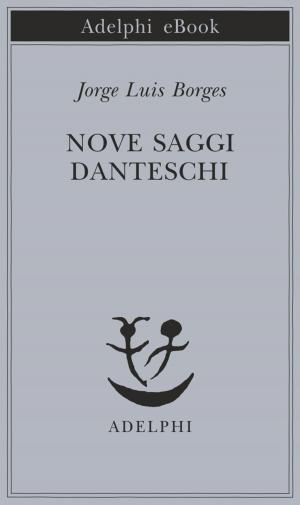 Cover of the book Nove saggi danteschi by Franz Kafka