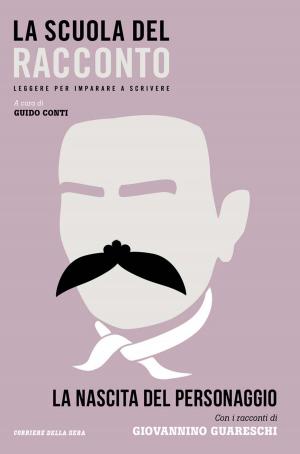 Cover of the book La nascita del personaggio by Guido Conti