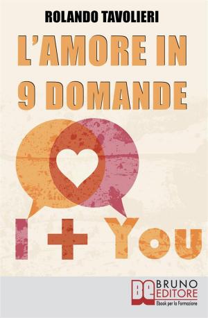 Cover of the book L'Amore in 9 Domande by Oriana Simonetti