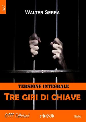 Cover of the book Tre giri di chive - Versione integrale by Elisabetta Ferraresi