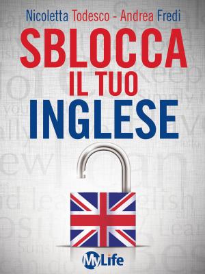 Cover of the book Sblocca il tuo inglese by Brian Weiss