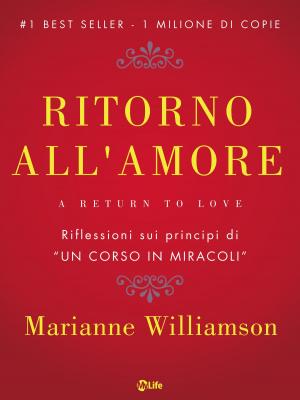 Cover of the book Ritorno all'amore by Louise L. Hay