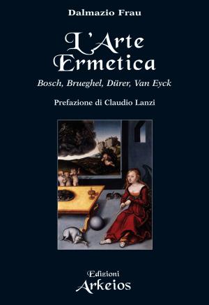 Cover of the book L'arte ermetica by Bernie Taylor