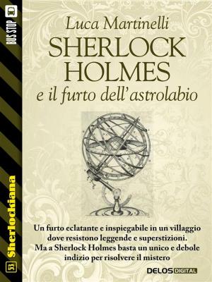 Cover of the book Sherlock Holmes e il furto dell'astrolabio by Carmine Treanni