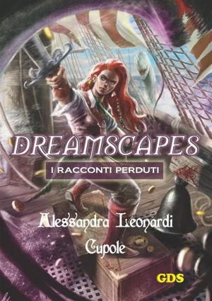 Cover of Cupole - Dreamscapes- I racconti peduti - Volume 14