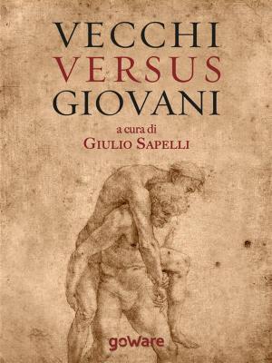 Cover of the book Vecchi versus giovani. La questione generazionale nella crisi economica mondiale by Salvatore Sechi