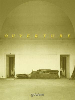 Book cover of Ouverture. Edizione facsimile digitale in occasione del trentennale del castello di Rivoli