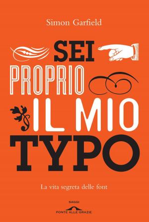 Cover of the book Sei proprio il mio Typo by James P. Keenan, Patricia Garcia