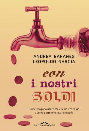 Cover of the book Con i nostri soldi by Alberto Saccavini