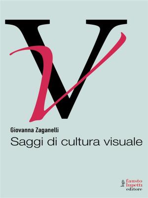 Cover of the book Saggi di cultura visuale by Umberto Lisiero