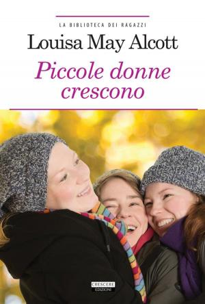Cover of the book Piccole donne crescono by Jules Verne, A. Büchi