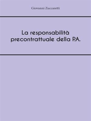 Cover of the book La responsabilità precontrattuale della P.A. by Marco Laganà