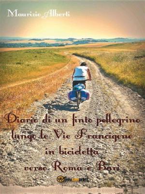 Cover of Diario di un finto pellegrino lungo le Vie Francigene in bicicletta verso Roma e Bari