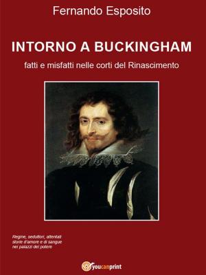 Cover of the book Intorno a Buckingham by Maurizio Olivieri
